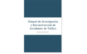 Manual de investigación y reconstrucción de accidentes de tráfico, Libro de Antonio Lage Antúnez