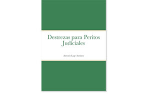 Destrezas para Peritos Judiciales, Libro de Antonio Lage Antúnez