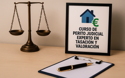 Curso de Perito Judicial Experto en Tasación y Valoración
